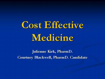 Cost Effective Medicine