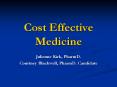 Cost Effective Medicine PowerPoint PPT Presentation