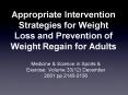 Appropriate Intervention Strategies for Weight Loss and Prevention of Weight Regain for Adults PowerPoint PPT Presentation