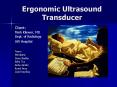 Ergonomic Ultrasound Transducer PowerPoint PPT Presentation