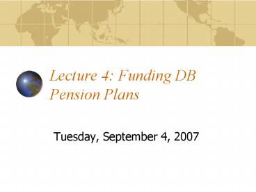 Lecture 4: Funding DB Pension Plans