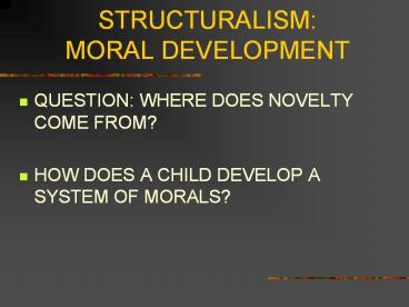 STRUCTURALISM: MORAL DEVELOPMENT presentation | free to download