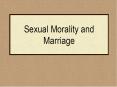 Sexual Morality and Marriage PowerPoint PPT Presentation