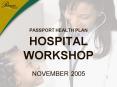 PASSPORT HEALTH PLAN HOSPITAL WORKSHOP NOVEMBER 2005 PowerPoint PPT Presentation