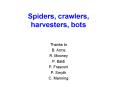 Spiders, crawlers, harvesters, bots PowerPoint PPT Presentation