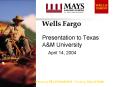 Wells Fargo Presentation to Texas A PowerPoint PPT Presentation