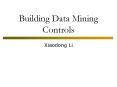 Building Data Mining Controls PowerPoint PPT Presentation