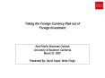 Taking the Foreign Currency Risk out of Foreign Investment PowerPoint PPT Presentation