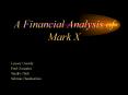 A Financial Analysis of Mark X PowerPoint PPT Presentation