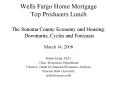Wells Fargo Home Mortgage Top Producers Lunch The Sonoma County Economy and Housing: Downturns, Cycl PowerPoint PPT Presentation