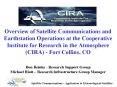 Overview of Satellite Communications and Earthstation Operations at the Cooperative Institute for Re PowerPoint PPT Presentation