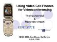 Using Video Cell Phones for Videoconferencing PowerPoint PPT Presentation