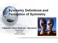 Symmetry Definitions and Perception of Symmetry PowerPoint PPT Presentation