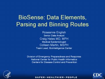 BioSense: Data Elements, Parsing and Binning Routes