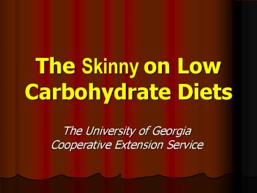 The Skinny on Low Carbohydrate Diets
