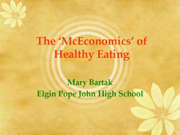 The McEconomics of Healthy Eating