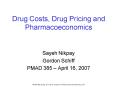 Drug Costs, Drug Pricing and Pharmacoeconomics PowerPoint PPT Presentation