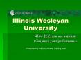 Illinois Wesleyan University PowerPoint PPT Presentation