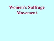Womens Suffrage Movement