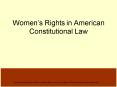 Womens Rights in American Constitutional Law PowerPoint PPT Presentation