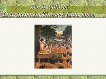 Zen Buddhism Enlightenment Through Experience