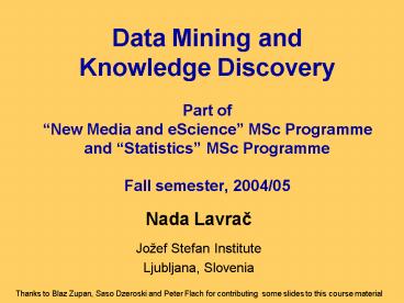 Data Mining and Knowledge Discovery Part of New Media and eScience MSc ...