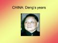CHINA: Dengs years PowerPoint PPT Presentation