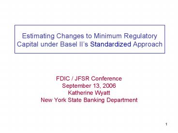 Estimating Changes to Minimum Regulatory Capital under Base