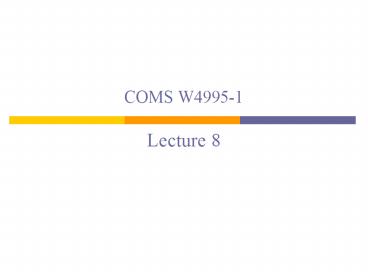 COMS W49951 Lecture 8