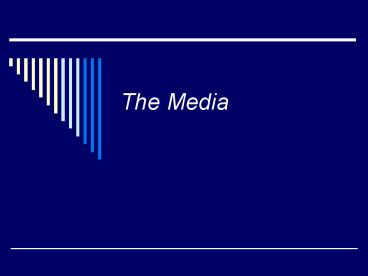 The Media
