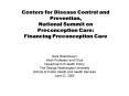 Centers for Disease Control and Prevention, National Summit on Preconception Care: Financing Preconc PowerPoint PPT Presentation