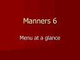 Manners 6 PowerPoint PPT Presentation