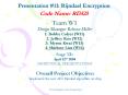 Team W1 Design Manager: Rebecca Miller 1. Bobby Colyer W11 2. Jeffrey Kuo W12 3. Myron Kwai W13 4. S PowerPoint PPT Presentation