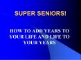 SUPER SENIORS PowerPoint PPT Presentation