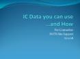 IC Data you can use and How PowerPoint PPT Presentation