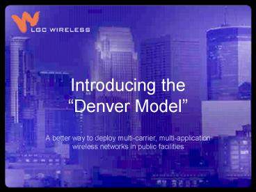 Introducing the Denver Model