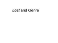 Lost and Genre PowerPoint PPT Presentation
