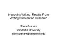 Improving Writing: Results From Writing Intervention Research PowerPoint PPT Presentation