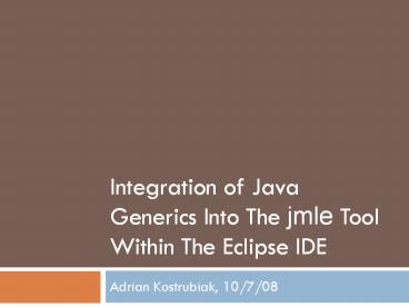 Integration of Java Generics Into The jmle Tool Within The Eclipse IDE