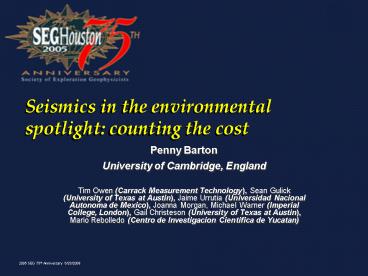 Seismics in the environmental spotlight: counting the cost