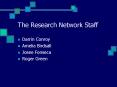 The Research Network Staff PowerPoint PPT Presentation