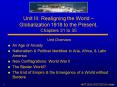 Unit III: Realigning the World Globalization 1918 to the Present, Chapters 31 to 35 PowerPoint PPT Presentation