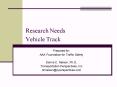 Research Needs Vehicle Track PowerPoint PPT Presentation