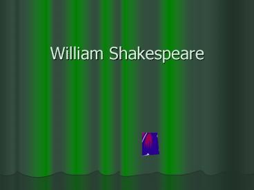 William Shakespeare