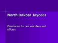 North Dakota Jaycees PowerPoint PPT Presentation