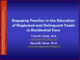 Engaging Families in the Education of Neglected and Delinquent Youth in Residential Care PowerPoint PPT Presentation