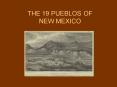 THE 19 PUEBLOS OF NEW MEXICO PowerPoint PPT Presentation