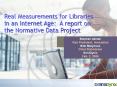 Real Measurements for Libraries in an Internet Age: A report on the Normative Data Project PowerPoint PPT Presentation