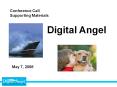 Digital Angel. May 7, 2008. Conference Call Supportin PowerPoint PPT Presentation