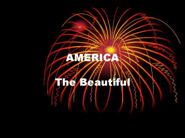 AMERICA The Beautiful